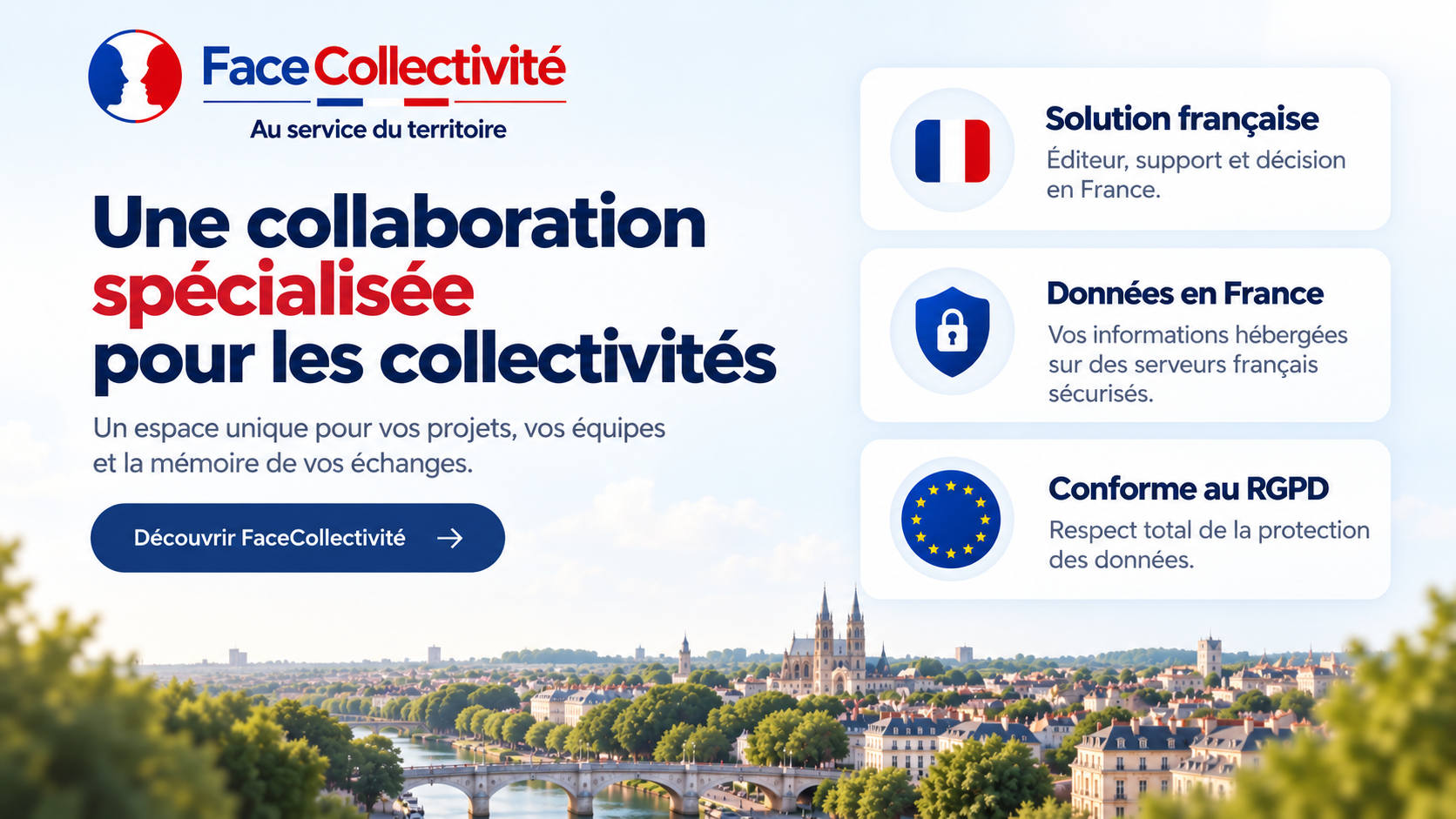 Face Collectivité présente une collaboration spécialisée, éditée et hébergée en France, conforme au règlement général sur la protection des données.